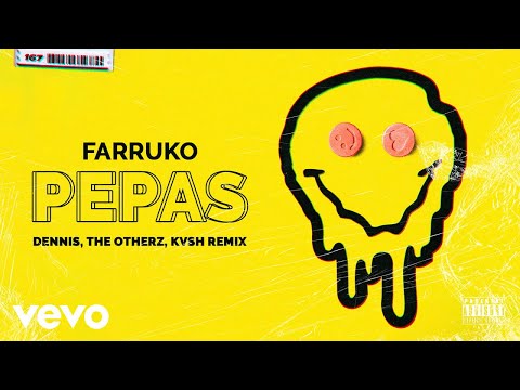 Farruko, DENNIS, KVSH - Pepas (DENNIS, The Otherz & KVSH Remix) ft. The Otherz