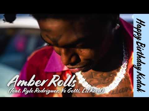 Kodak Black - Amber Rolls (feat. Rylo Rodriguez, Yo Gotti, & Lil Keed)