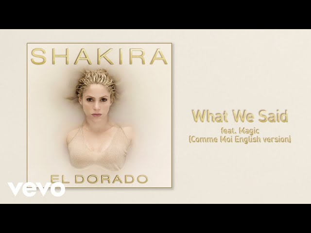Shakira - What We Said (Comme moi English Version) ft. MAGIC!