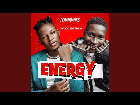 Feranbanks - Energy (feat. Zinoleesky) Lyrics