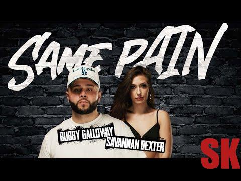 Bubby Galloway - Same Pain ft. SAVANNAH DEXTER