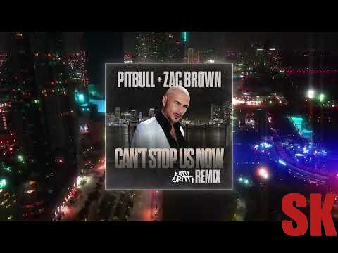 Pitbull x Zac Brown – Cant Stop Us Now (Nitti Gritti Remix)