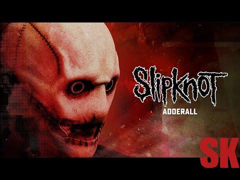 Slipknot - Adderall