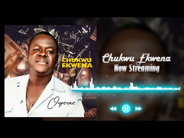 Onyenze - Chukwu Ekwena
