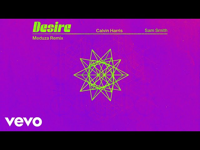 Calvin Harris - Desire Ft. Sam Smith (MEDUZA Remix)