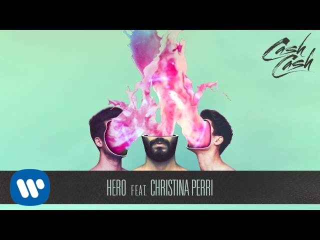 Cash Cash - Hero feat. Christina Perri
