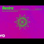 Calvin Harris, Sam Smith, KAAZE - Desire (Steve Aoki & KAAZE Remix