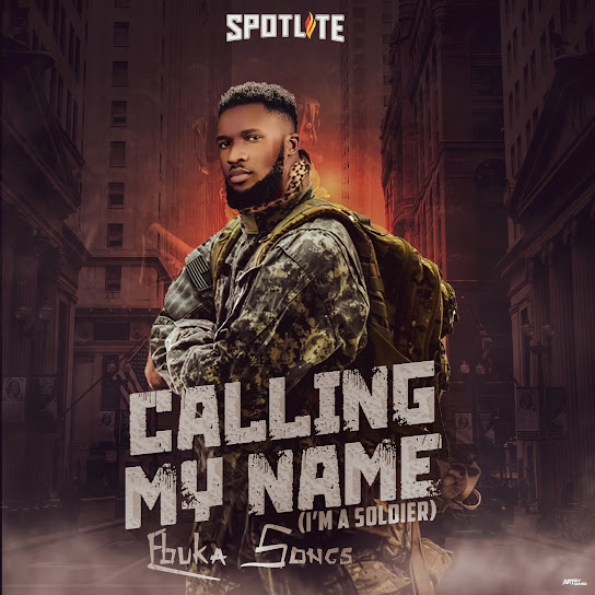 Ebuka Songs – Calling My Name (Im A Soldier)