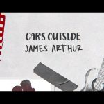 James Arthur - Cars Outside
